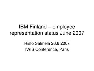 IBM Finland – employee representation status June 2007