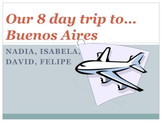 Our 8 day trip to… Buenos Aires