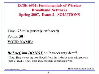 ECSE-6961: Fundamentals of Wireless Broadband Networks Spring 2007, Exam 2 - SOLUTIONS