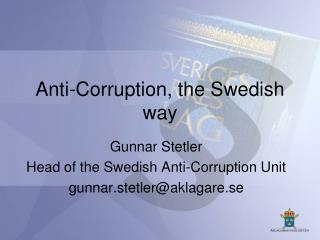 Anti-Corruption, the Swedish way