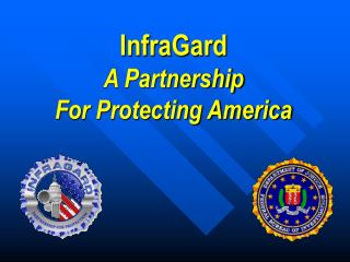 InfraGard A Partnership For Protecting America