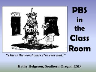 PBS in the Class Room