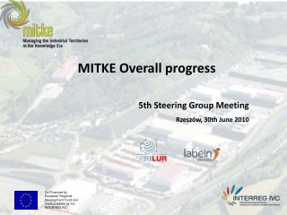 MITKE Overall progress 5th Steering Group Meeting Rzeszów, 30th June 2010