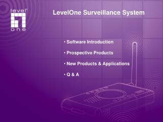 LevelOne Surveillance System