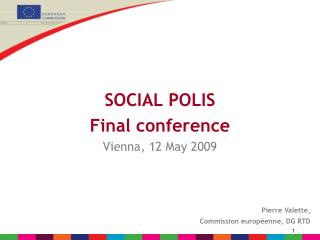 SOCIAL POLIS Final conference Vienna, 12 May 2009