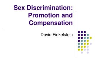 Sex Discrimination: Promotion and Compensation