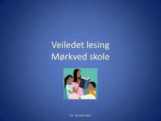 Veiledet lesing Mørkved skole