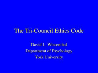 The Tri-Council Ethics Code
