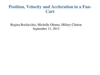 Position, Velocity and Accleration in a Fan-Cart