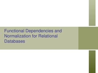 Functional Dependencies and Normalization for Relational Databases