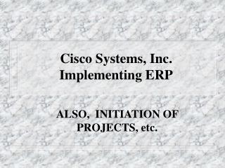 Cisco Systems, Inc. Implementing ERP