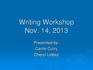 Writing Workshop Nov. 14, 2013