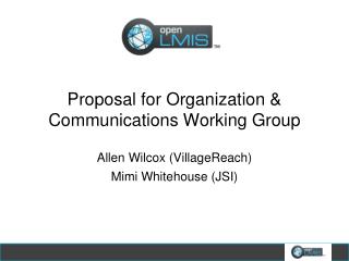 Proposal for Organization &amp; Communications Working Group