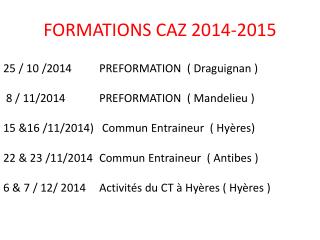 FORMATIONS CAZ 2014-2015