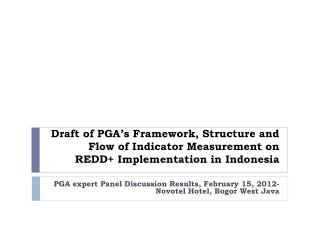 PGA expert Panel Discussion Results, February 15, 2012-Novotel Hotel, Bogor West Java