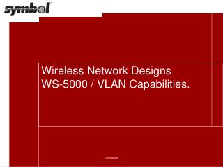 Wireless Network Designs WS-5000 / VLAN Capabilities.