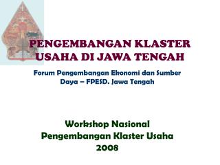 PENGEMBANGAN KLASTER USAHA DI JAWA TENGAH