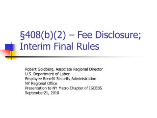 § 408(b)(2) – Fee Disclosure; Interim Final Rules