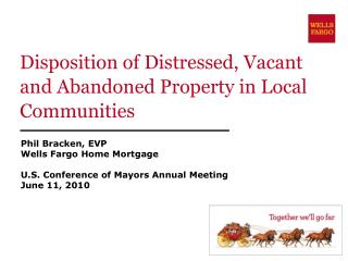 Disposition of Distressed, Vacant and Abandoned Property in Local Communities