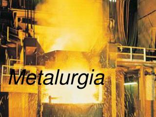 Metalurgia