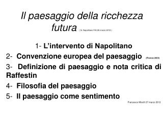 Il paesaggio della ricchezza futura ( G. Napolitano FAI 25 marzo 2012 )