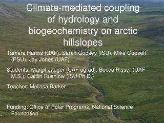 Climate-mediated coupling of hydrology and biogeochemistry on arctic hillslopes