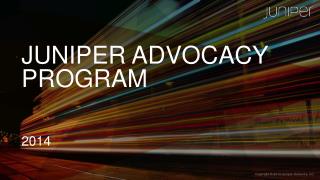 Juniper advocacy program