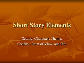 Short Story Elements