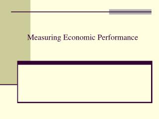 Measur ing Economic Performance