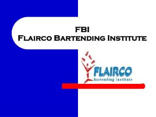 FBI Flairco Bartending Institute