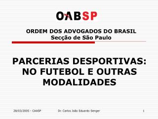 ORDEM DOS ADVOGADOS DO BRASIL Secção de São Paulo