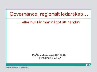 Governance, regionalt ledarskap…