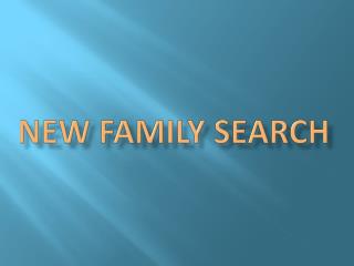 New family search