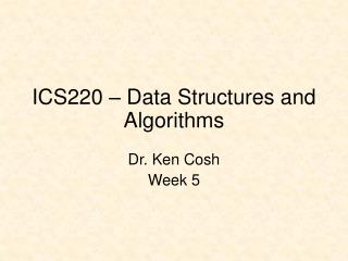 ICS220 – Data Structures and Algorithms