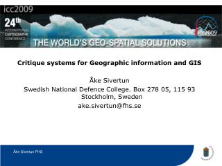 Critique systems for Geographic information and GIS Åke Sivertun