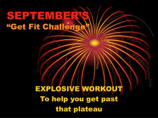 SEPTEMBER’S “Get Fit Challenge”