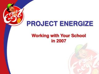 PROJECT ENERGIZE
