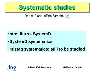 Systematic studies