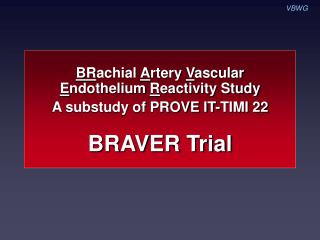 BRAVER Trial