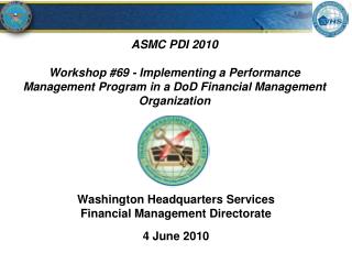 Washington Headquarters Services Financial Management Directorate 4 June 2010