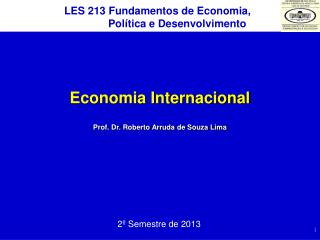 Economia Internacional Prof. Dr. Roberto Arruda de Souza Lima