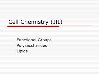 Cell Chemistry (III)