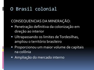 O Brasil colonial