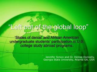 “Left out of the global loop”