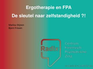Ergotherapie en FPA De sleutel naar zelfstandigheid ?!