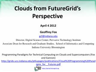 Clouds from FutureGrid’s Perspective