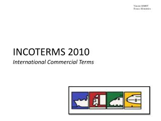 INCOTERMS 2010 International Commercial Terms