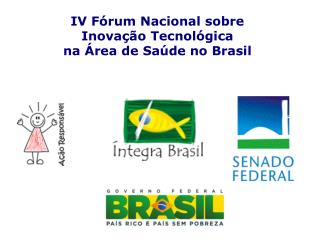 IV Fórum Nacional sobre Inovação Tecnológica n a Área de Saúde no Brasil