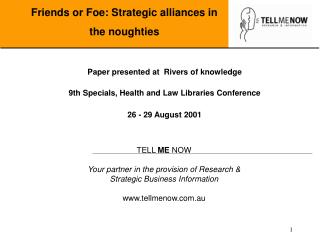 Friends or Foe: Strategic alliances in the noughties