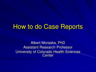 How to do Case Reports